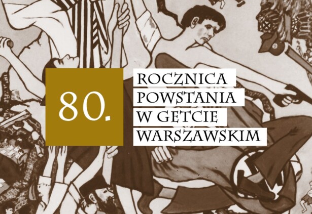 80. rocznica wybuchu powstania w warszawskim getcie