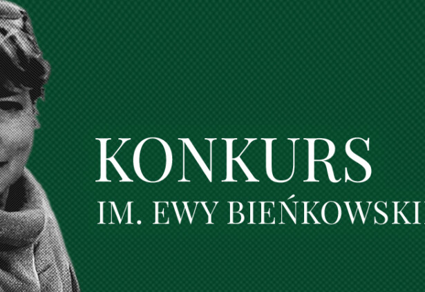 Ogłaszamy III edycję Konkursu im. Ewy Bieńkowskiej – na zgłoszenia czekamy do 15 października 2025 roku