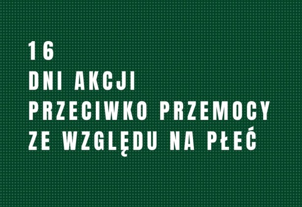 16 Dni Akcji Przeciwko Przemocy ze względu na Płeć